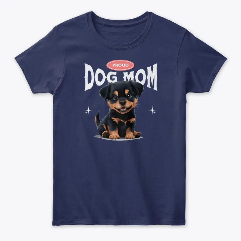 Proud Dog Mom (Rottweiler)