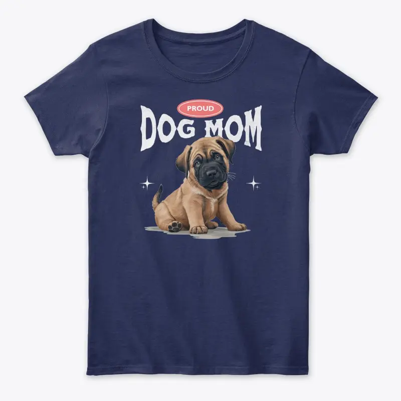 Proud Dog Mom (Mastiff)