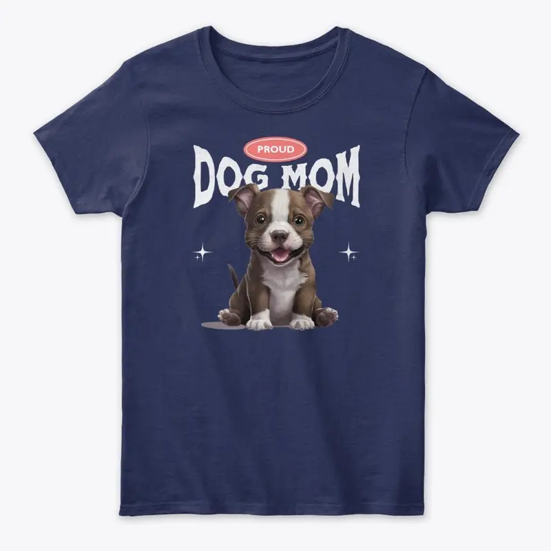 Proud Dog Mom (Pitbull)