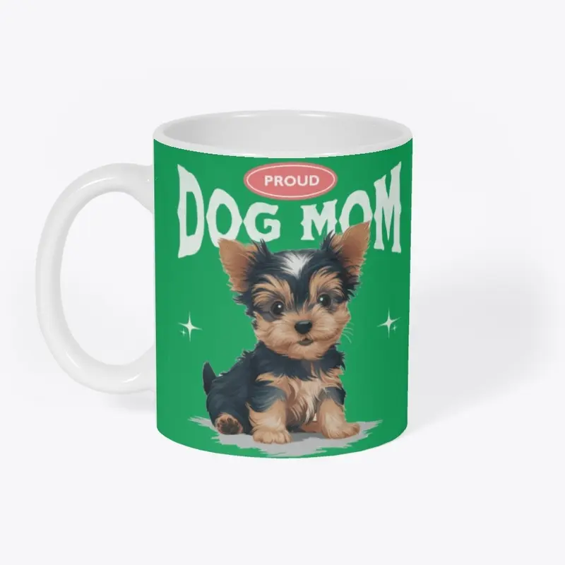 Proud Dog Mom (Yorkshire Terrier)