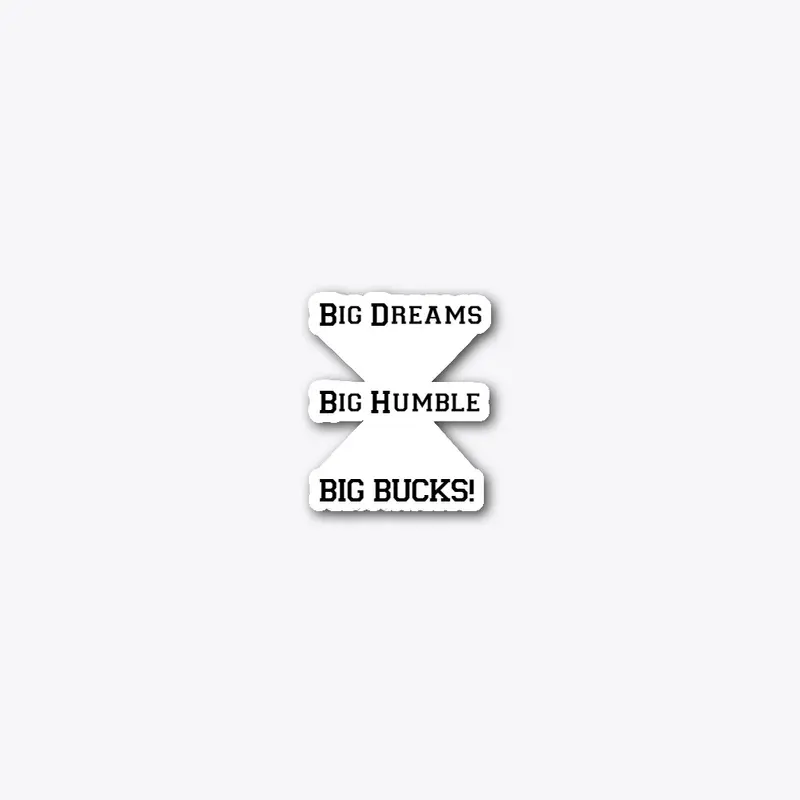 Big Dreams