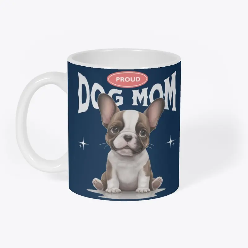 Proud Dog Mom (French Bulldog)